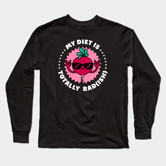 My Diet is Totally Radish - Cute Vegetable Pun Long Sleeve T-Shirt by Gudland